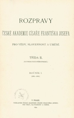 Rozpravy České akademie císaře Františka Josefa pro vědy, slovesnost a umění (ČAVU), titulní strana ročníku I (1891–92). Obrazové materiály poskytla Knihovna Akademie věd ČR, v. v. i.