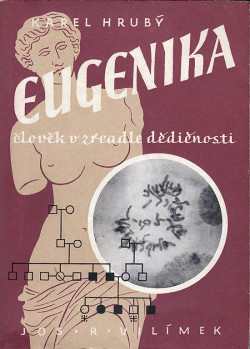 Knihu K. Hrubého vydalo nakladatelství Vilímek v r. 1948. Termínem „eugenika“ (z řeckého eugenés, dobře či vhodně zrozený) mínil souhrnné označení teoretické a praktické genetiky člověka, bez vědomí, že bude vzápětí ze strany komunistické propagandy silně diskreditován.